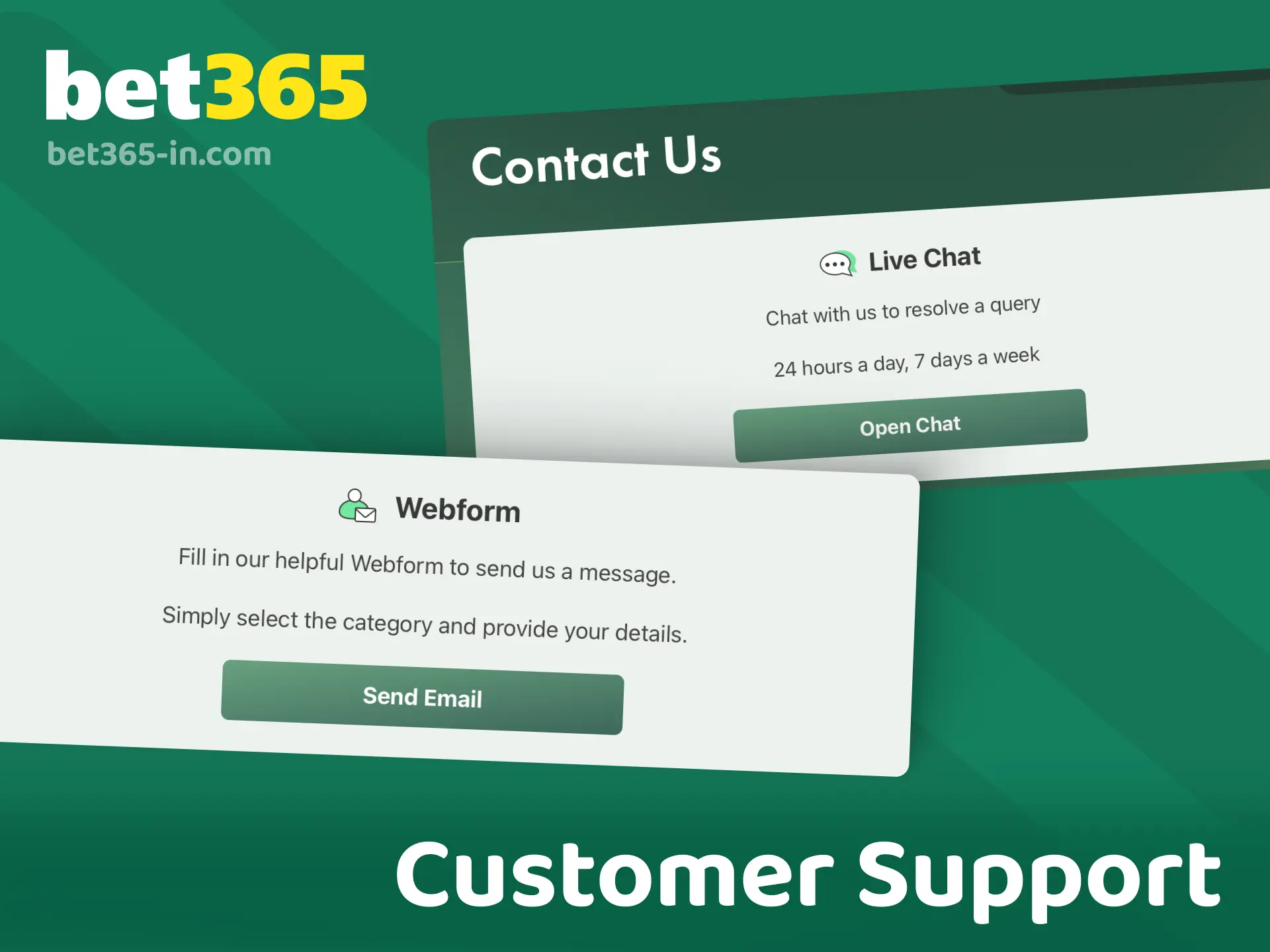 Customer support for Bet365 India available via live chat and email for Indian players.